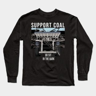 Support Coal Dump Truck Long Sleeve T-Shirt